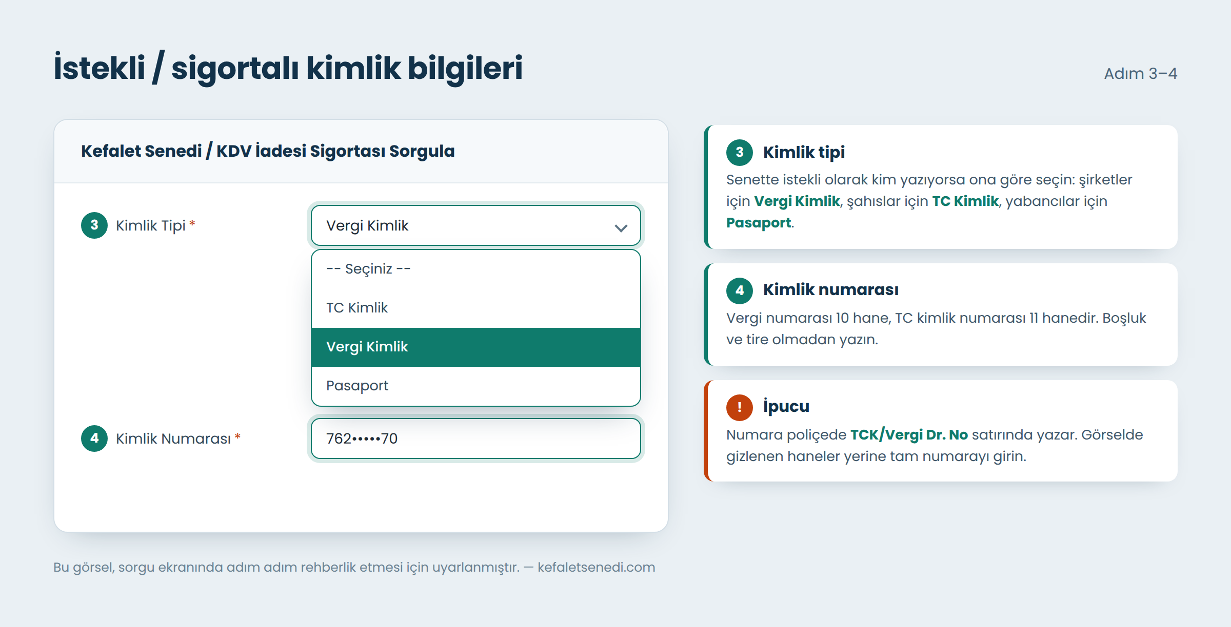 İstekli veya sigortalının kimlik tipi ve numarasının girilmesi